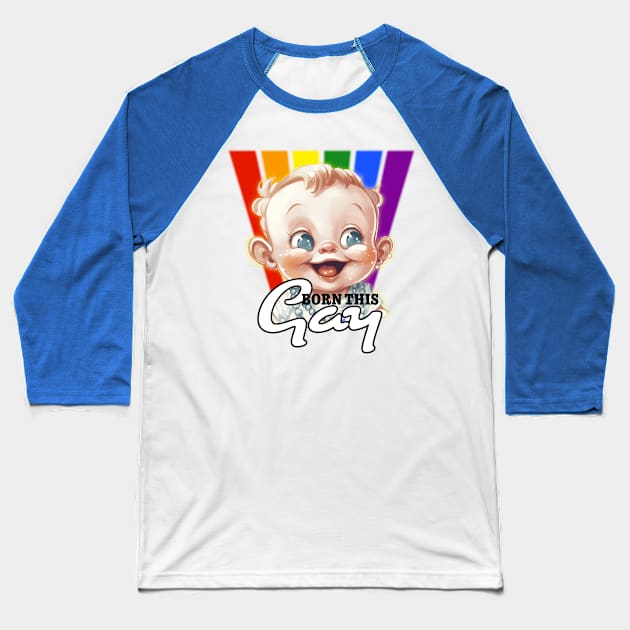 Born this gay | LGBTIQ Pride Baseball T-Shirt by Mattk270